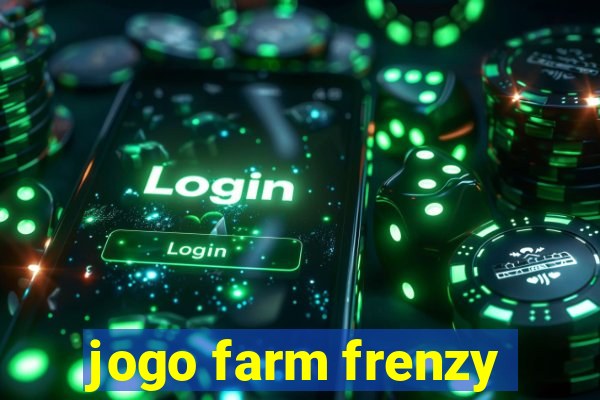 jogo farm frenzy