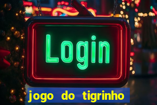 jogo do tigrinho fortune tiger demo