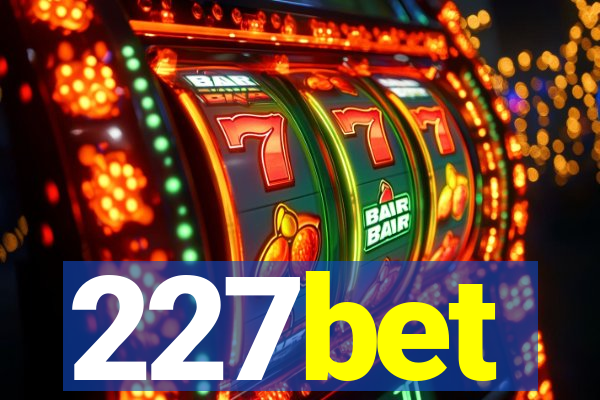 227bet