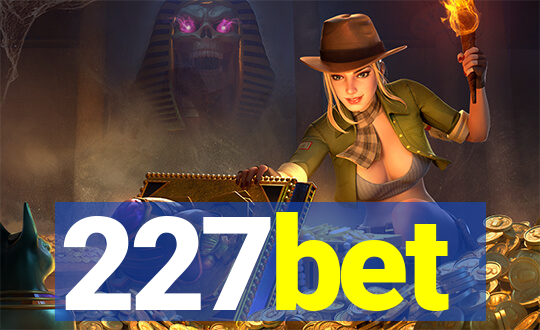 227bet