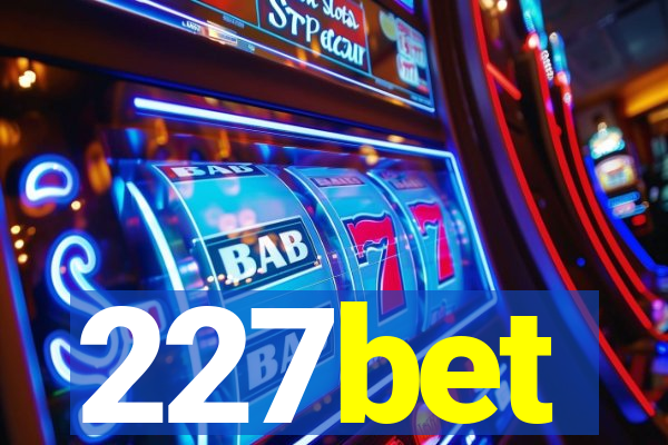 227bet