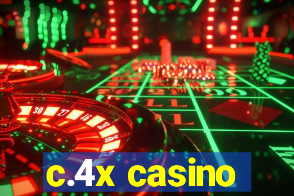 c.4x casino