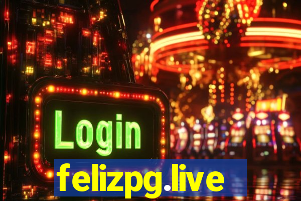 felizpg.live