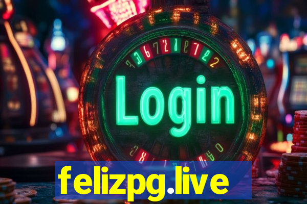 felizpg.live