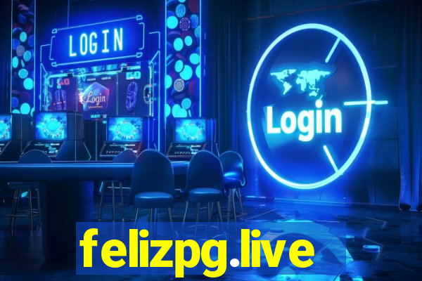 felizpg.live