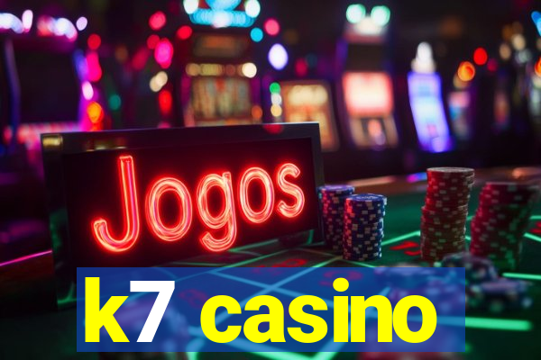 k7 casino