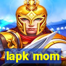 lapk mom