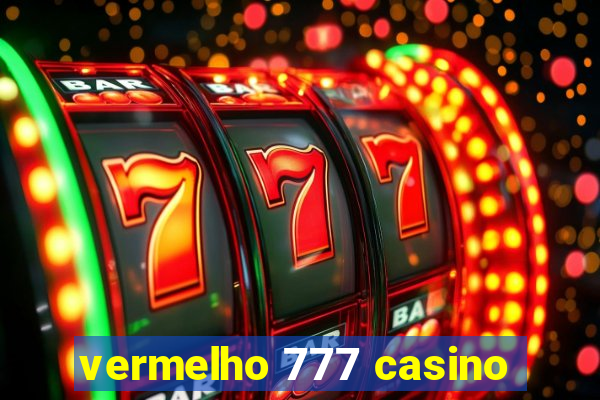 vermelho 777 casino