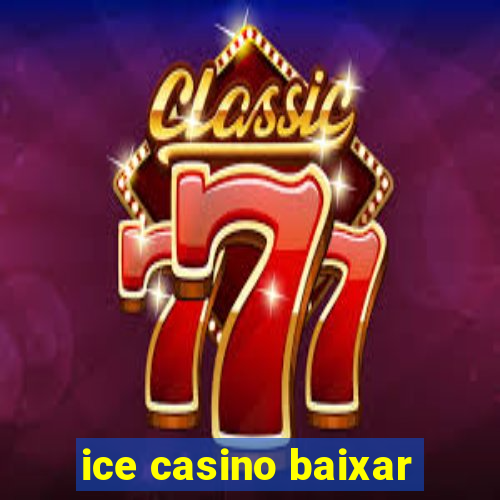 ice casino baixar