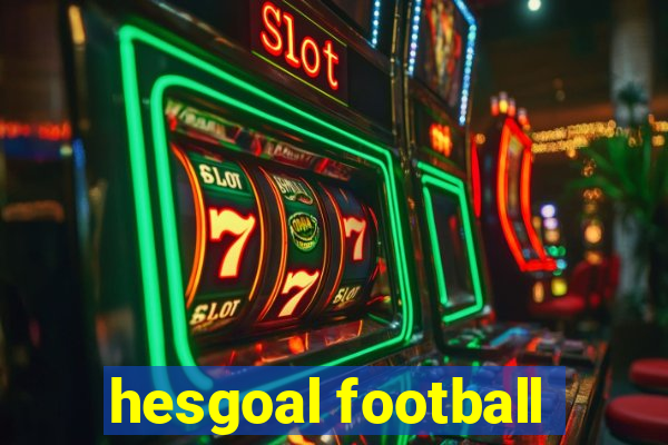 hesgoal football