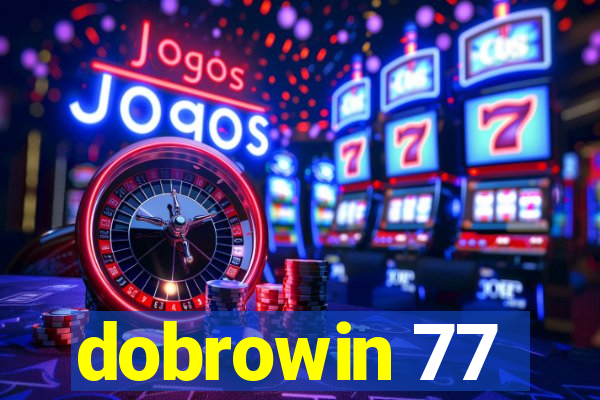 dobrowin 77