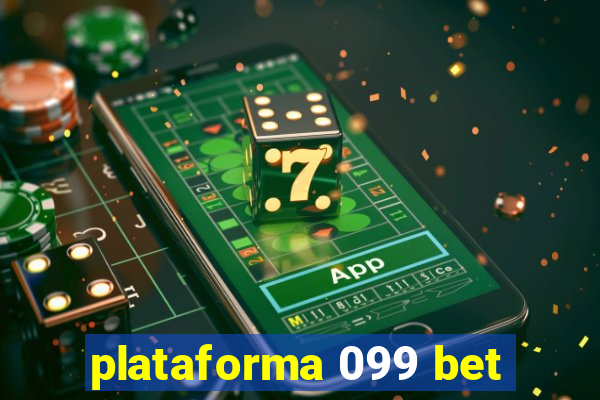 plataforma 099 bet