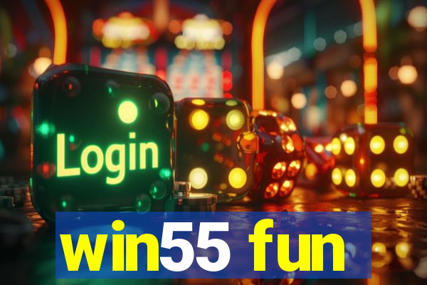 win55 fun