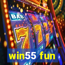 win55 fun