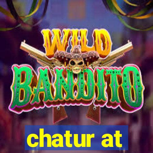 chatur at