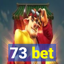 73 bet