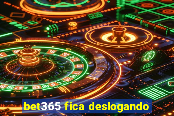 bet365 fica deslogando