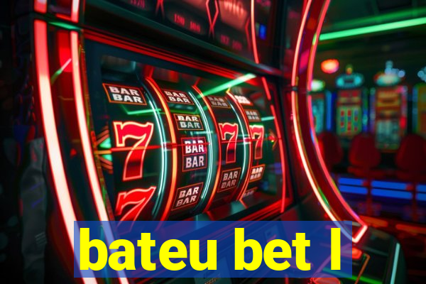 bateu bet l