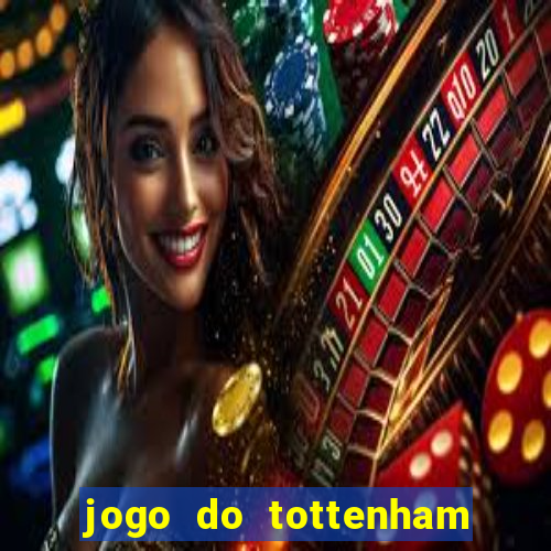 jogo do tottenham hoje palpite