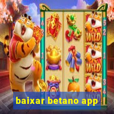 baixar betano app