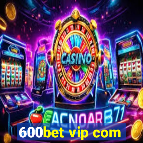 600bet vip com