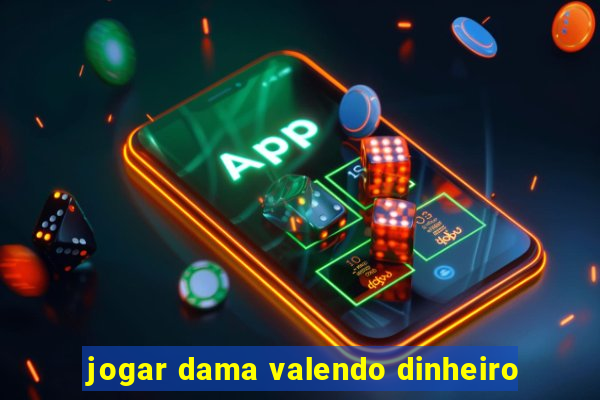 jogar dama valendo dinheiro