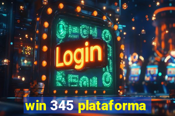 win 345 plataforma