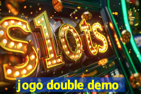 jogo double demo