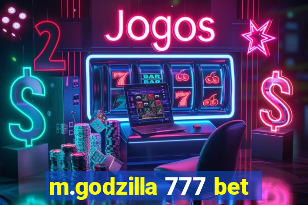 m.godzilla 777 bet