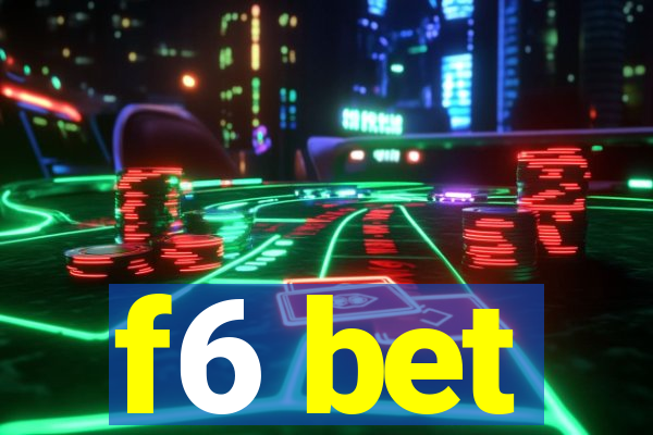 f6 bet