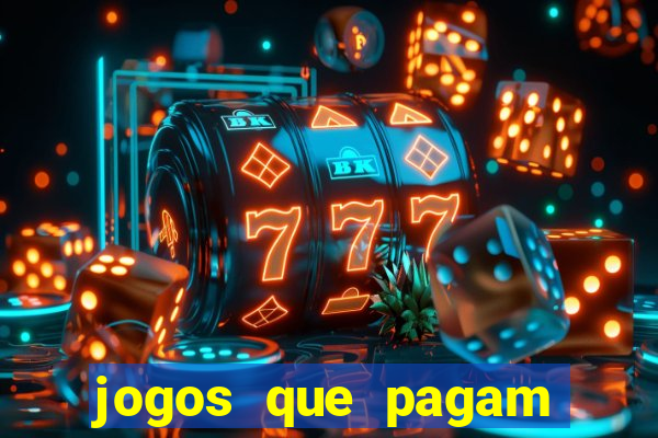 jogos que pagam dinheiro de verdade 2024