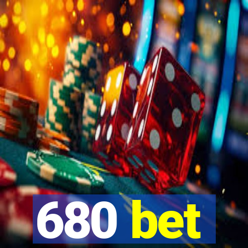 680 bet