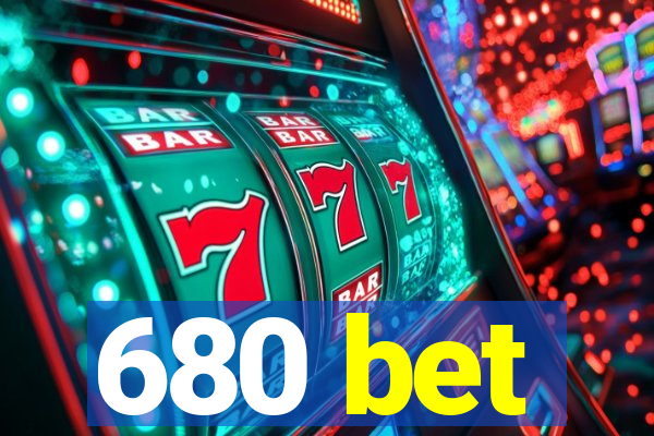 680 bet