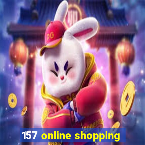 157 online shopping