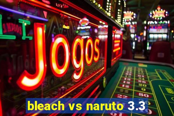 bleach vs naruto 3.3