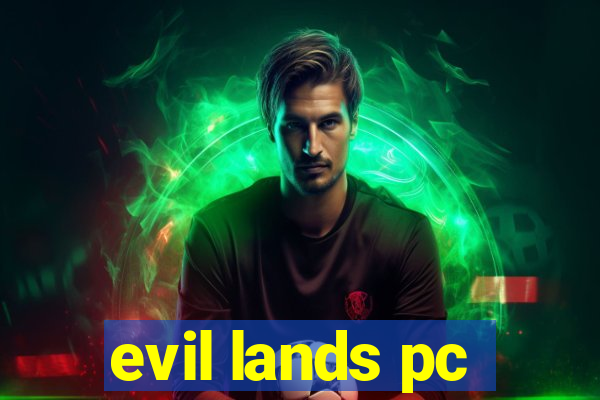 evil lands pc