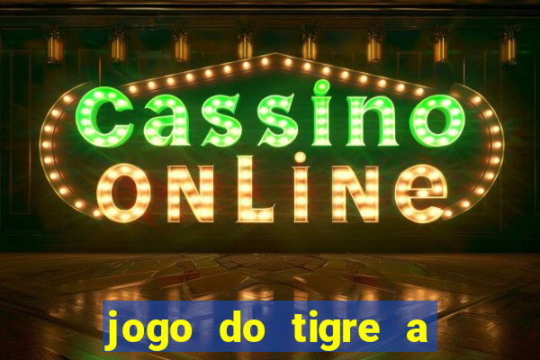 jogo do tigre a partir de 1 real