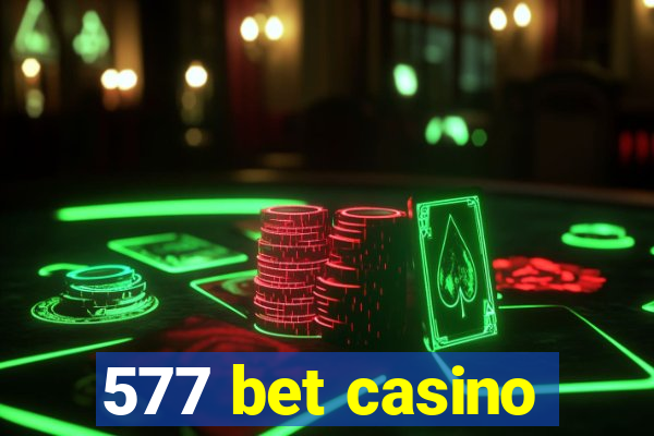 577 bet casino