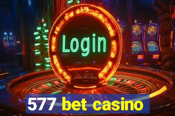 577 bet casino