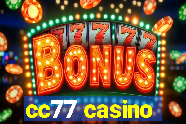 cc77 casino