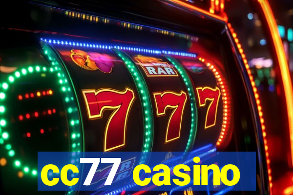 cc77 casino