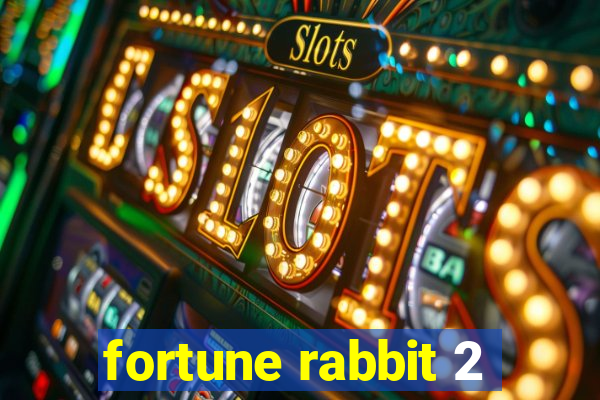 fortune rabbit 2