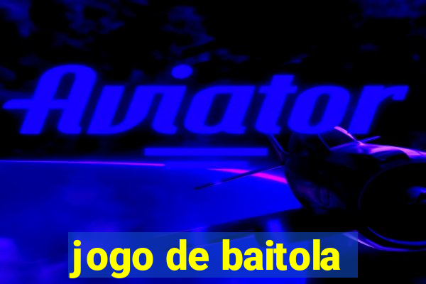 jogo de baitola