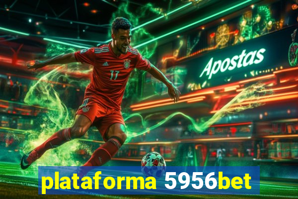 plataforma 5956bet