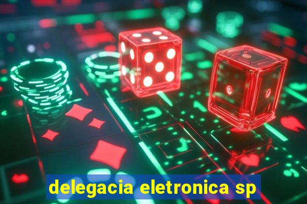 delegacia eletronica sp