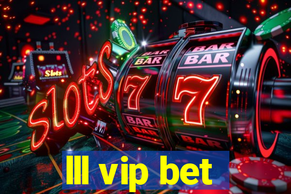 lll vip bet