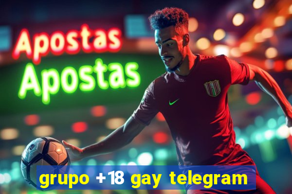 grupo +18 gay telegram