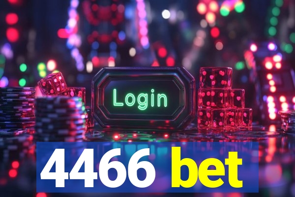 4466 bet