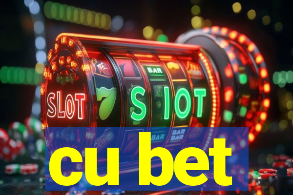 cu bet