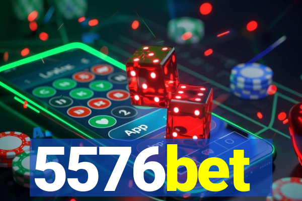 5576bet